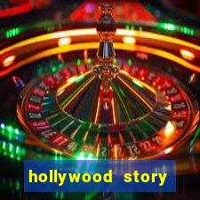 hollywood story dinheiro infinito